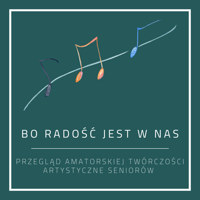 Miniaturka artykułu IX Przegląd Amatorskiej Twórczości Artystycznej Seniorów „Bo radość jest w nas”.