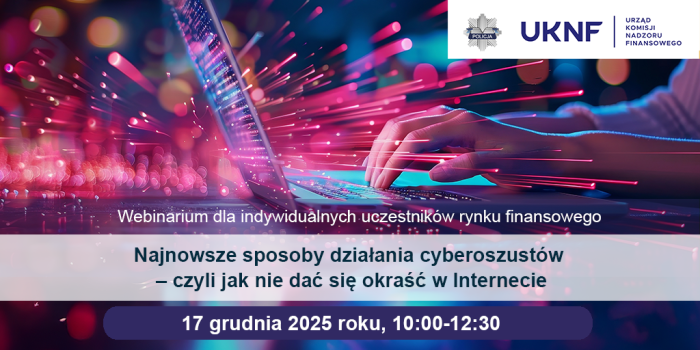 Miniaturka artykułu Webinarium „Najnowsze sposoby działania cyberoszustów – czyli jak nie dać się okraść w Internecie”
